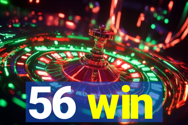 56 win